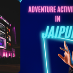 Adventure Activities in Jaipur